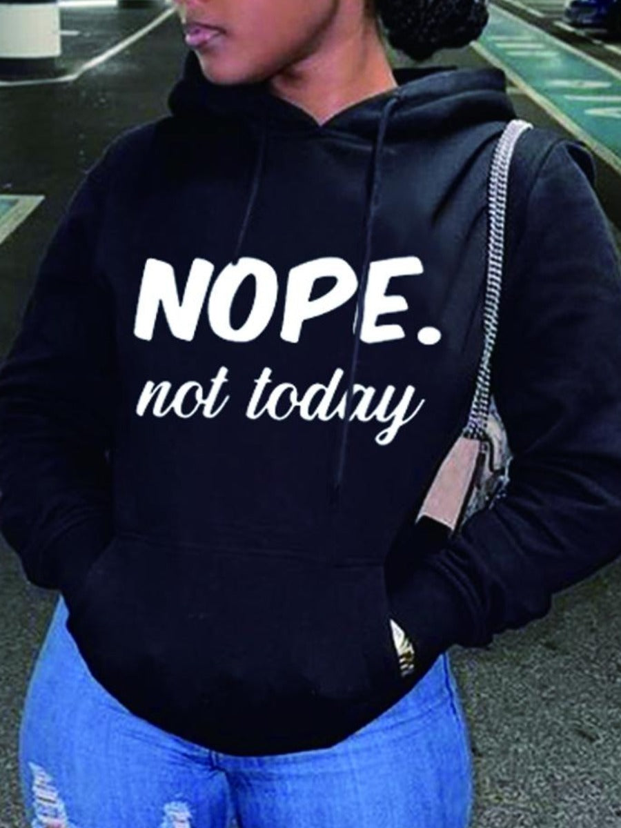 Nope Not Today Hoodie